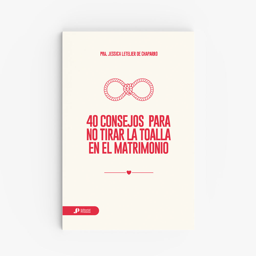 40 consejos para no tirar la toalla en el matrimonio